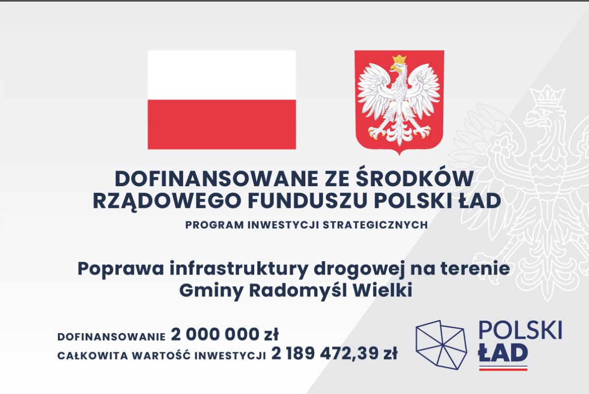 Tablica informacyjno-promocyjna dotycząca poprawy infrastruktury drogowej na terenie Gminy Radomyśl Wielki z Rządowego Funduszu Polski Ład..