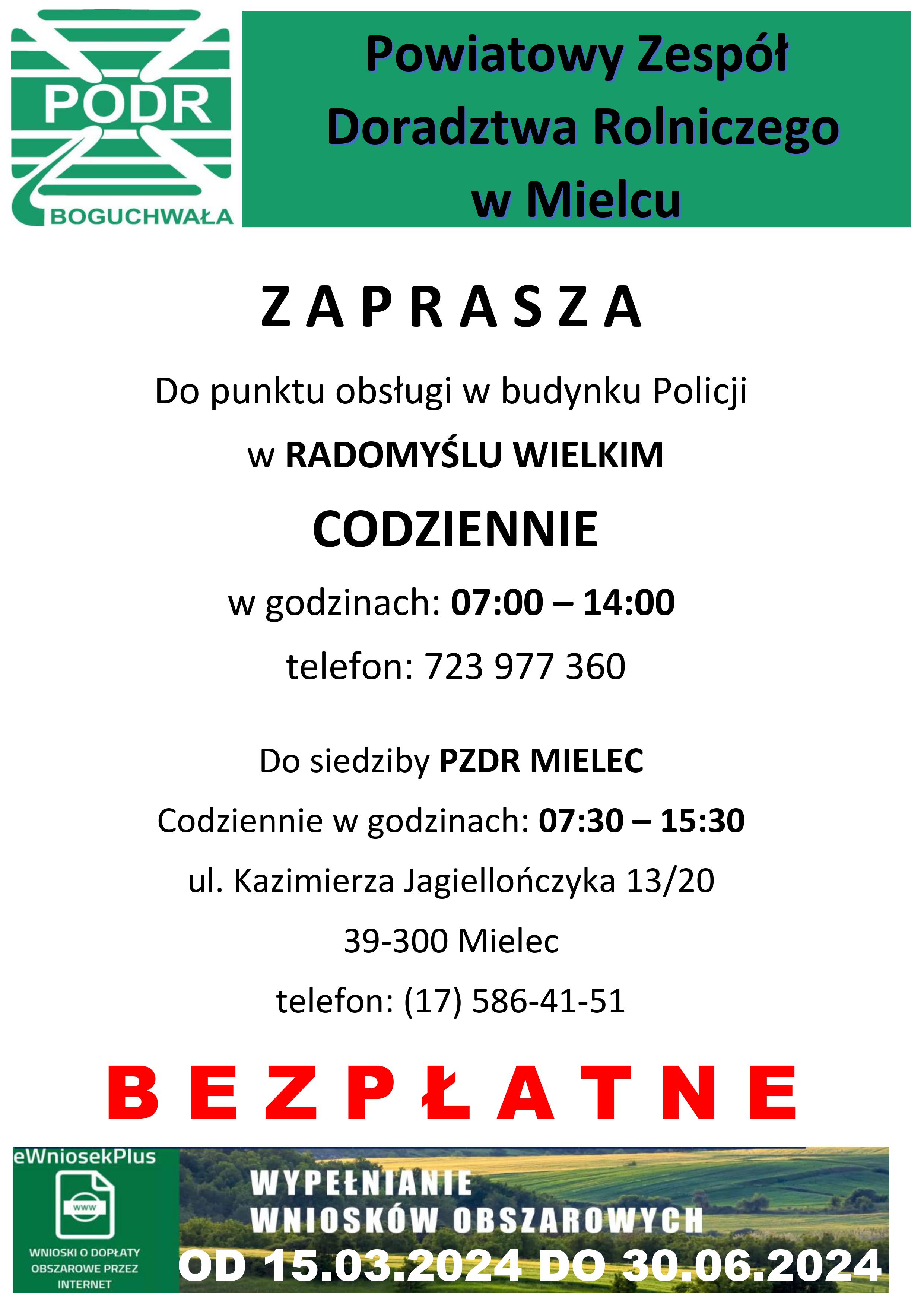 Pracownicy Powiatowego Zespołu Doradztwa Rolniczego będą uzupełniać wnioski rolinkom codziennie w budynku Policji w Radomyslu Wielkim w godzinach 07:00 - 14:00